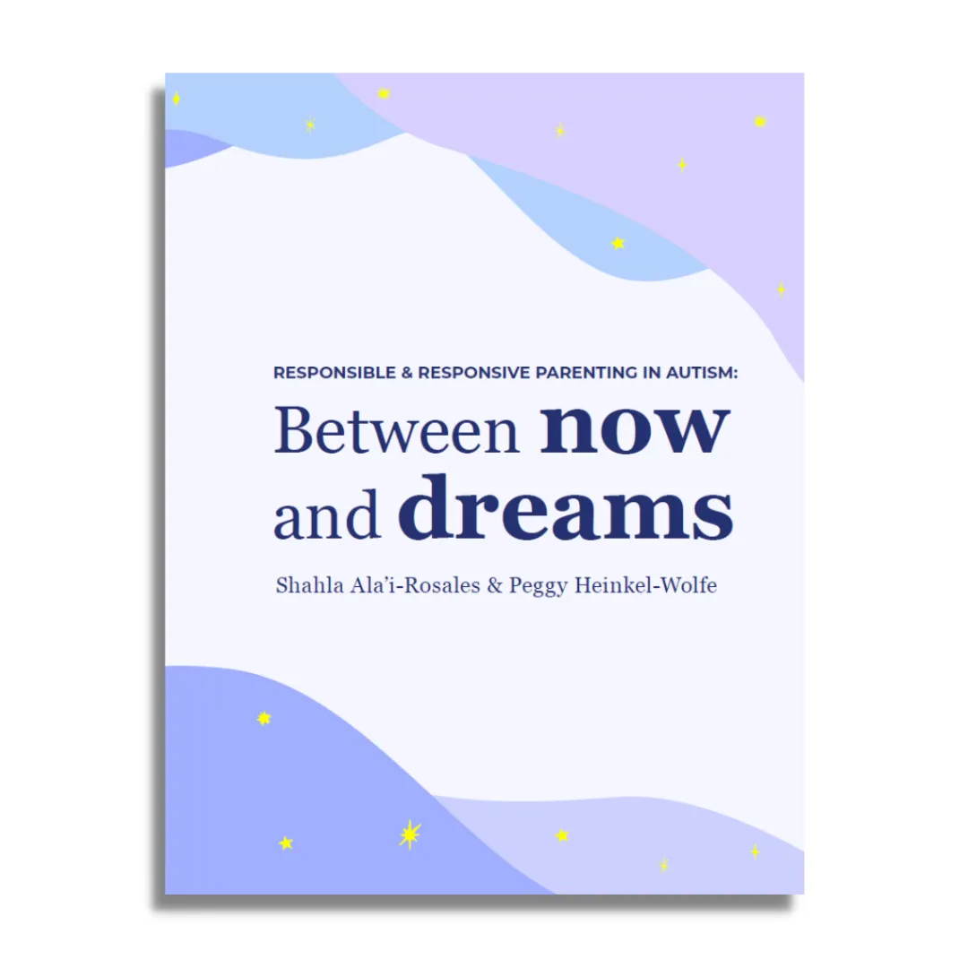 Responsible and Responsive Parenting in Autism: Between Now and Dreams