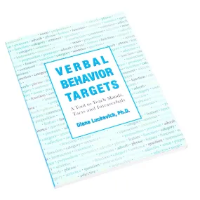 Verbal Behavior Targets: A Tool to Teach Mands, Tacts, and Intraverbals